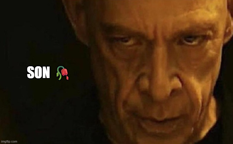 Whiplash Son | SON 🥀 | image tagged in terence fletcher mad | made w/ Imgflip meme maker