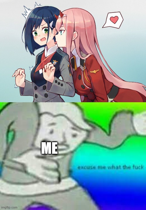 i'm sorrry but Ichigo X Zero Two is the worst and stupidest ship in DitF history | me | image tagged in exuse me wtf,shipping,darling in the franxx,why | made w/ Imgflip meme maker