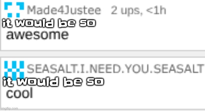 MY MOVIE MY MOVIE MY SUPERHERO MOVIE | it would be so; it would be so | made w/ Imgflip meme maker