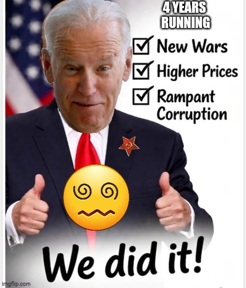 We did it! | image tagged in biden,corruption | made w/ Imgflip meme maker