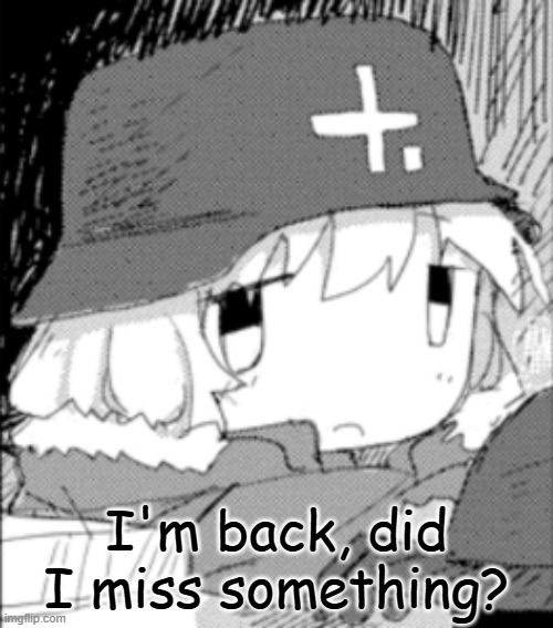 yuuri looking at the side or idk | I'm back, did I miss something? | image tagged in yuuri looking at the side or idk | made w/ Imgflip meme maker