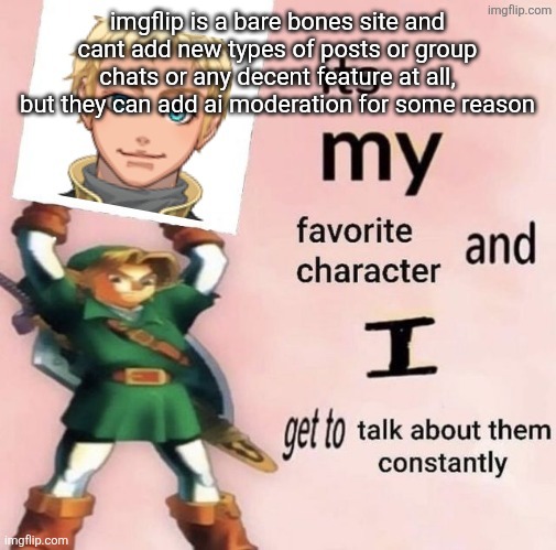 waiter waiter! more ai please! | imgflip is a bare bones site and cant add new types of posts or group chats or any decent feature at all, but they can add ai moderation for some reason | image tagged in starfruit is my favorite character and i get to talk about him | made w/ Imgflip meme maker