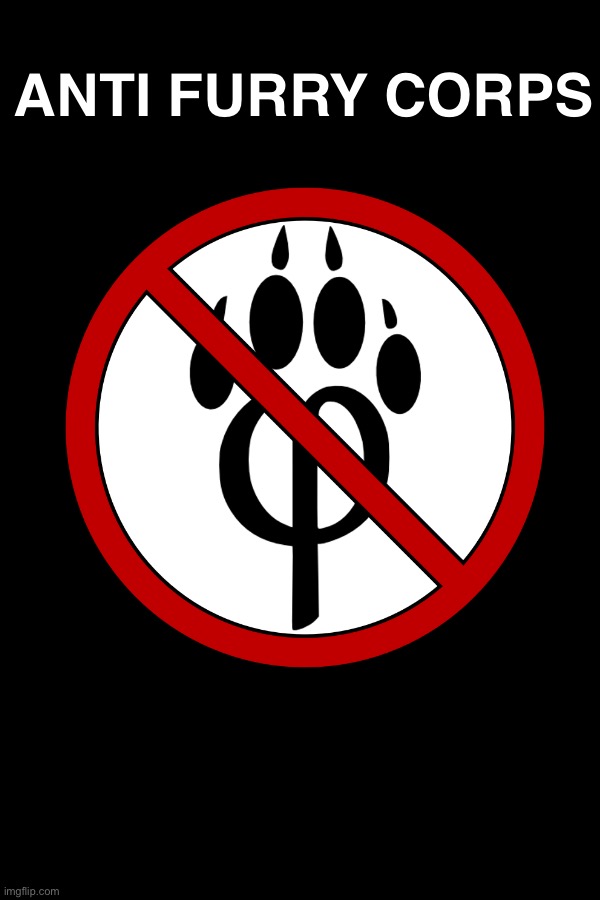 anti furry corps | made w/ Imgflip meme maker