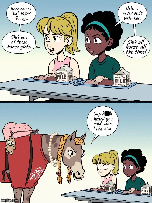 image tagged in school,stacy,horse,girl,literally,lmao | made w/ Imgflip meme maker