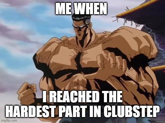 lock in | me when; i reached the hardest part in clubstep | image tagged in toguro team elmo | made w/ Imgflip meme maker