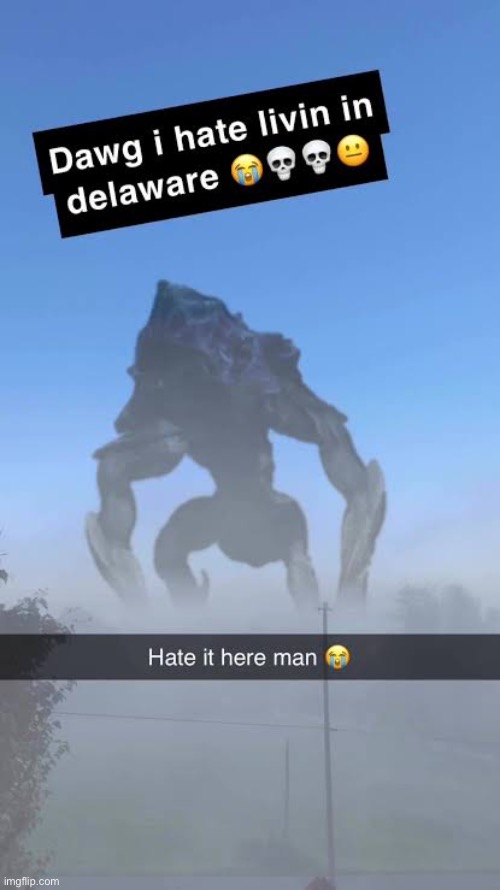 As a Delawarean, I too also hate it | made w/ Imgflip meme maker