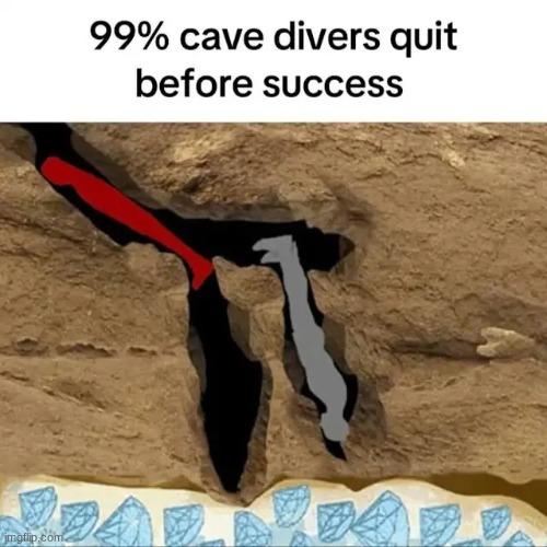 my favorite temp I've made ngl | image tagged in cave diver quit | made w/ Imgflip meme maker