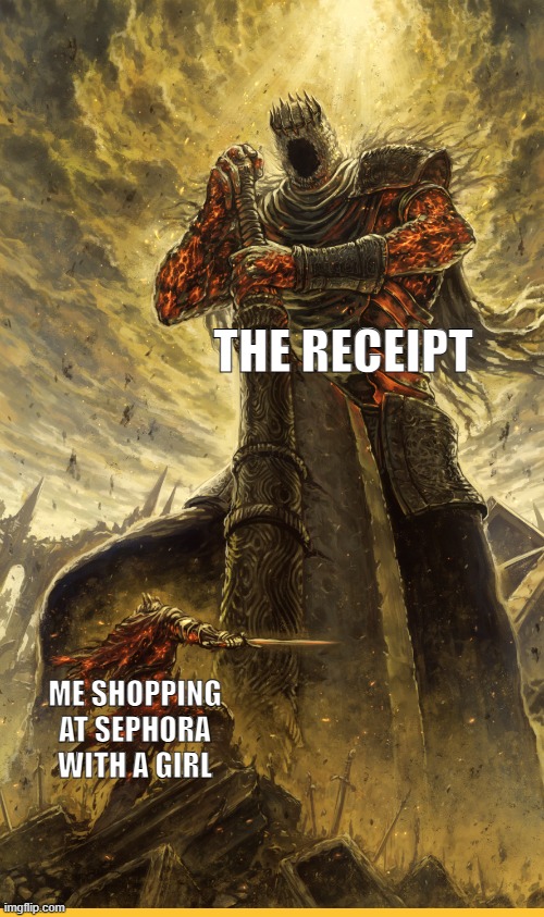 Girls | The receipt; Me shopping at Sephora with a girl | image tagged in fantasy painting,girls,funny memes,makeup | made w/ Imgflip meme maker