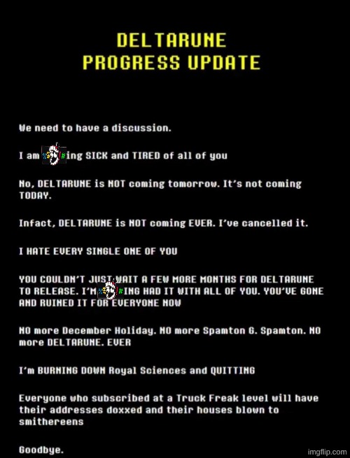 NOOOOOOOOOOOOO | image tagged in deltarune,deltarune tomorrow,cancelled,toby fox,newsletter,obvs this is a joke | made w/ Imgflip meme maker