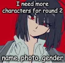 cannot contain the silliness | I need more characters for round 2; name, photo, gender | image tagged in cannot contain the silliness | made w/ Imgflip meme maker