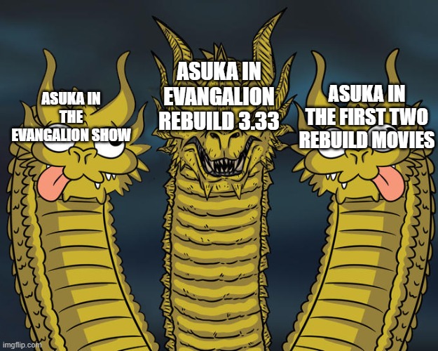 Three headed Dragon but stupid | asuka in evangalion rebuild 3.33; asuka in the first two rebuild movies; asuka in the evangalion show | image tagged in three headed dragon but stupid,neon genesis evangelion,rebuild of evangelion | made w/ Imgflip meme maker