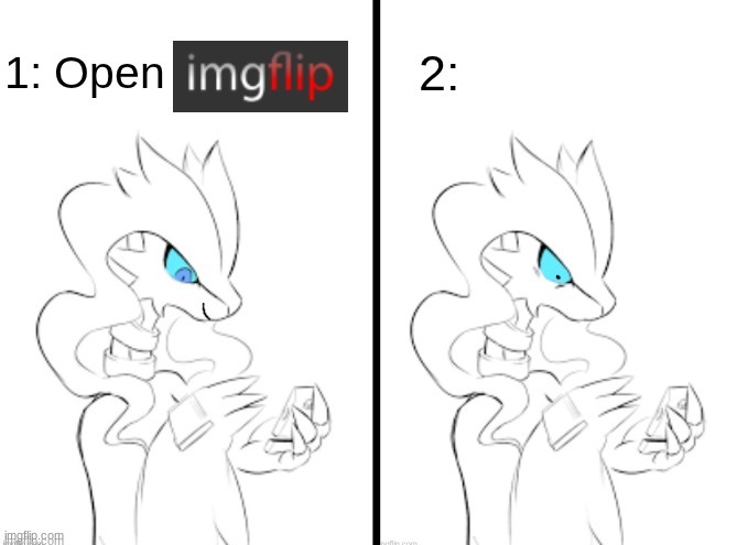 step 1: open imgflip | image tagged in step 1 open imgflip | made w/ Imgflip meme maker