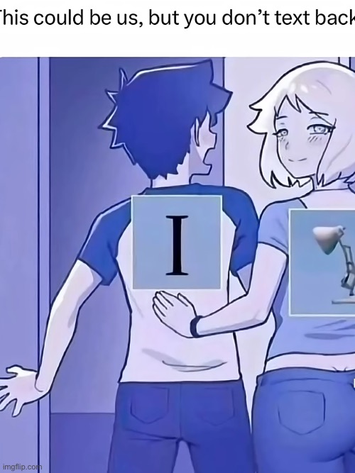 Bullshit. That would NEVER be us in any shape or form. | made w/ Imgflip meme maker