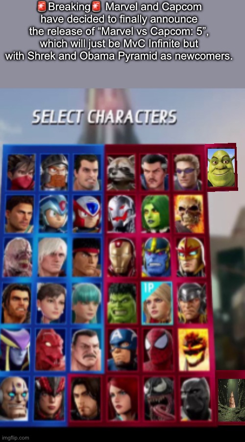 Shrek and Obamna | 🚨Breaking🚨 Marvel and Capcom have decided to finally announce the release of “Marvel vs Capcom: 5”, which will just be MvC Infinite but with Shrek and Obama Pyramid as newcomers. | image tagged in marvel vs capcom infinite roster | made w/ Imgflip meme maker