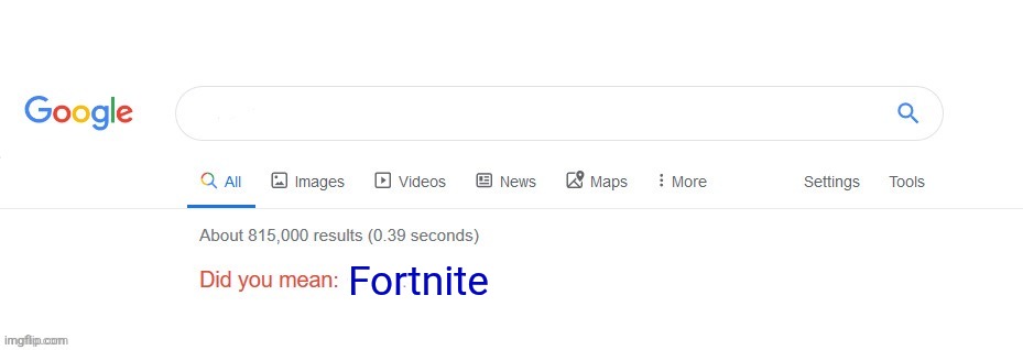 Did you mean? | Fortnite | image tagged in did you mean | made w/ Imgflip meme maker