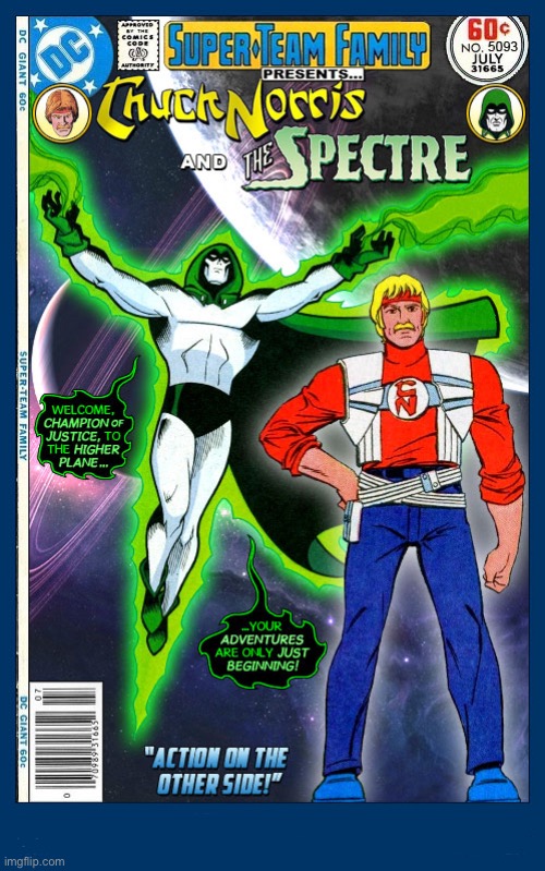 R.I.P., Chuck Norris | image tagged in comics,chuck norris,the spectre,crossover,super team family,tribute | made w/ Imgflip meme maker