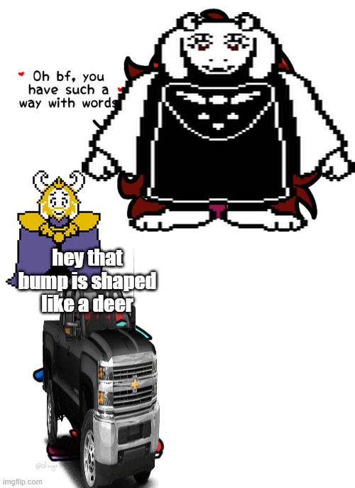 asgore | hey that bump is shaped like a deer | image tagged in fnf | made w/ Imgflip meme maker