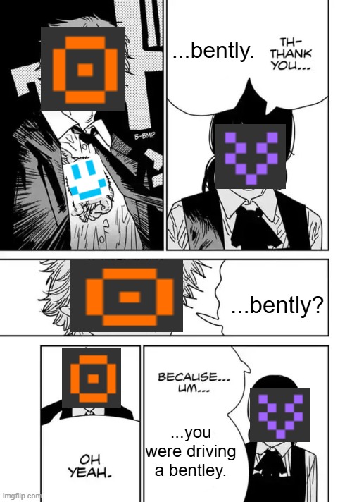 many such cases | ...bently. ...bently? ...you were driving a bentley. | made w/ Imgflip meme maker