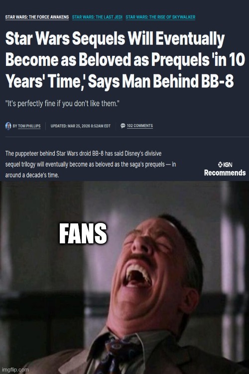 starwars sequels meme | fans | image tagged in memes,starwars,movies,funny memes,sequels,disney killed star wars | made w/ Imgflip meme maker