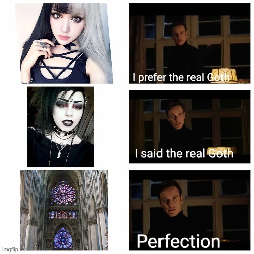 Modern goth can be pretty cringe to be fair. I also hate how people treat it as a fetish too | made w/ Imgflip meme maker