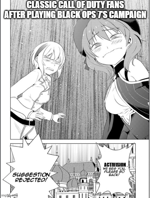 A random konosuba meme meme | classic call of duty fans after playing black ops 7's campaign; activision | image tagged in konosbua suggestion rejected blank we beg you please go bac,anime,konosuba,call of duty,video games,black ops | made w/ Imgflip meme maker