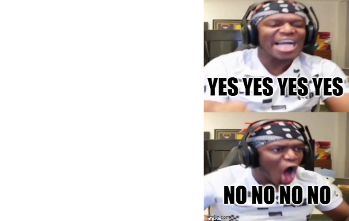 yes no Blank Meme Template