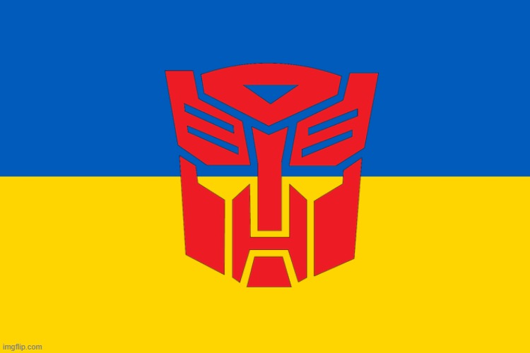 Autobot Ukraine. ukrainian autobots | image tagged in ukraine flag | made w/ Imgflip meme maker