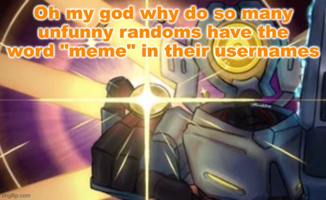 Imaginary Technique: Marksman Revolver | Oh my god why do so many unfunny randoms have the word "meme" in their usernames | image tagged in imaginary technique marksman revolver | made w/ Imgflip meme maker