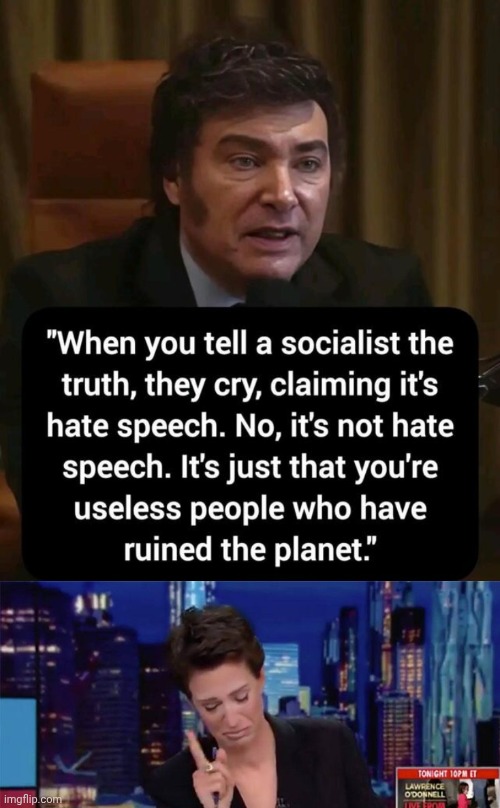 Make a socialist cry | image tagged in madcow crying,truth | made w/ Imgflip meme maker