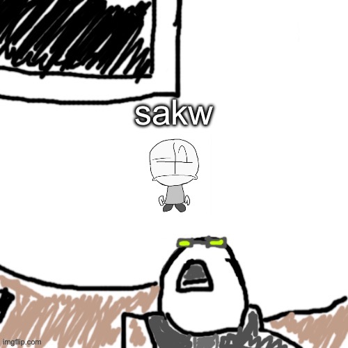 The Aggressive Combatant | sakw | image tagged in the aggressive combatant | made w/ Imgflip meme maker