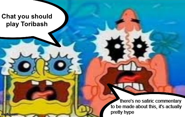 Ooooo you wanna install toribash on your computer so bad, oooooo | Chat you should play Toribash | image tagged in pretty hype spongebob | made w/ Imgflip meme maker