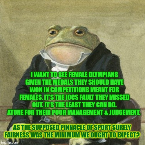 Both the word 'female' and the word 'women' are ours -- the female sex's; distinct from males | I want to see female Olympians given the medals they should have won in competitions meant for females. It’s the IOCs fault they missed out. It’s the least they can do. Atone for their poor management & judgement. As the supposed pinnacle of sport surely fairness was the minimum we ought to expect? | image tagged in female,women rights,women,xx,safety,olympics | made w/ Imgflip meme maker