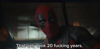 Deadpool - That Only Took 20 Years! Blank Meme Template