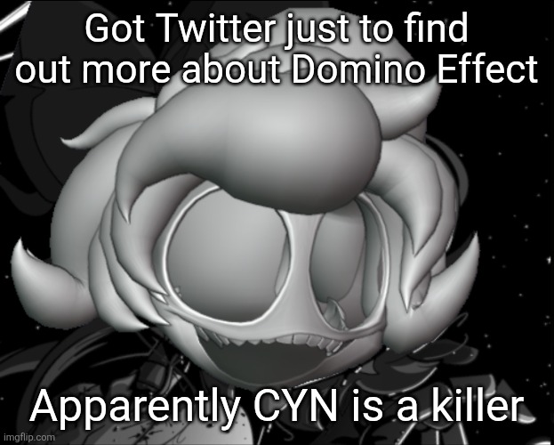 I think I know who Elsuperm is gonna main (also me if 2011x sucks) | Got Twitter just to find out more about Domino Effect; Apparently CYN is a killer | made w/ Imgflip meme maker
