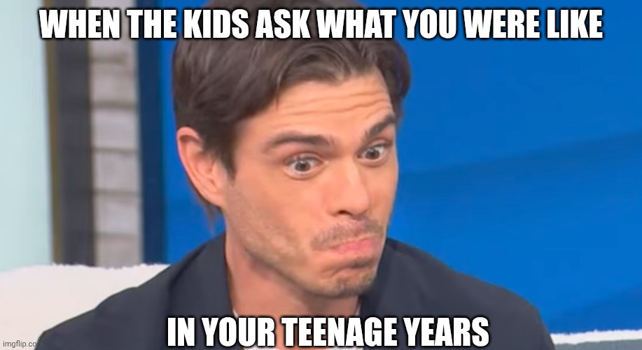 Old baddie era | When the kids ask what you were like; In your teenage years | image tagged in memes,funny,humor,good old days,party animal | made w/ Imgflip meme maker