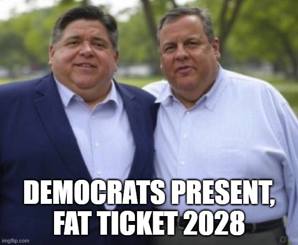 Fat Ticket 2028 | Democrats Present, fat ticket 2028 | image tagged in democrats,2028,election 2028,fat ticket,prickster | made w/ Imgflip meme maker