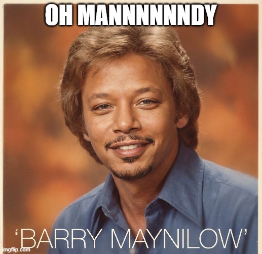 Barry? | Oh Mannnnnndy | image tagged in music | made w/ Imgflip meme maker
