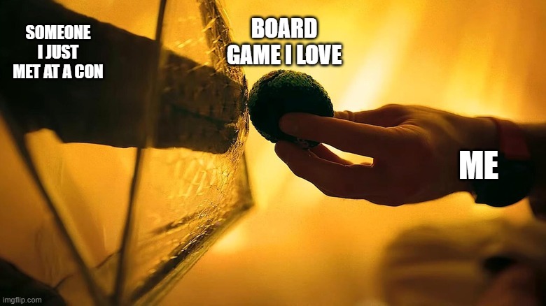 Sharing a Board Game at a Con | board game i love; someone i just met at a con; me | image tagged in project hail mary,rocky,grace,boardgames,con | made w/ Imgflip meme maker