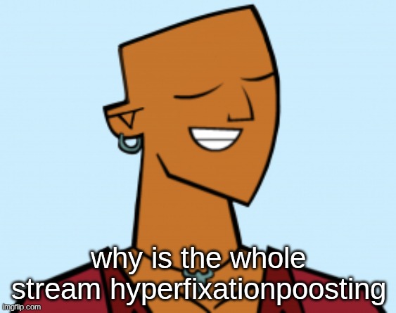 alejandro | why is the whole stream hyperfixationpoosting | image tagged in alejandro | made w/ Imgflip meme maker