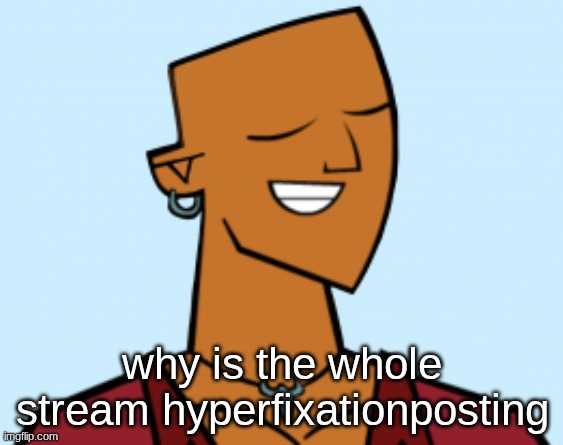 alejandro | why is the whole stream hyperfixationposting | image tagged in alejandro | made w/ Imgflip meme maker