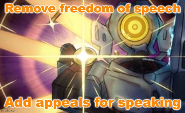 Imaginary Technique: Marksman Revolver | Remove freedom of speech; Add appeals for speaking | image tagged in imaginary technique marksman revolver | made w/ Imgflip meme maker