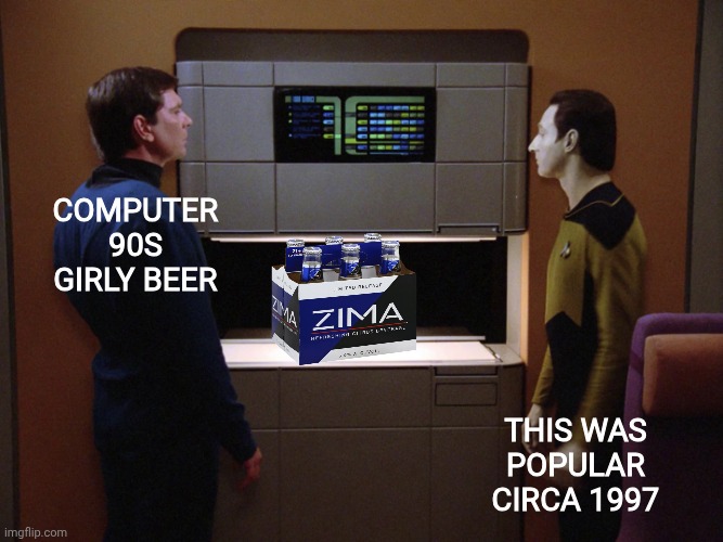 Star Trek Food Replicator | Computer 90s girly beer; This was popular circa 1997 | image tagged in star trek food replicator,drinking | made w/ Imgflip meme maker