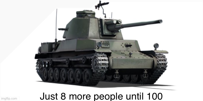 100 followers | Just 8 more people until 100 | image tagged in type 4 chi to | made w/ Imgflip meme maker