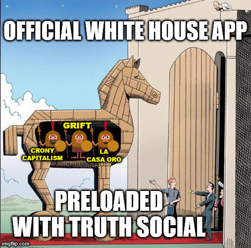 Grift; La
Casa Oro; Crony
Capitalism | made w/ Imgflip meme maker