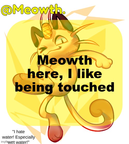 what's the point of the remix button | Meowth here, I like being touched | image tagged in meowth,remix | made w/ Imgflip meme maker