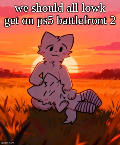 That0neguy announcement temp | we should all lowk get on ps5 battlefront 2 | image tagged in that0neguy announcement temp | made w/ Imgflip meme maker