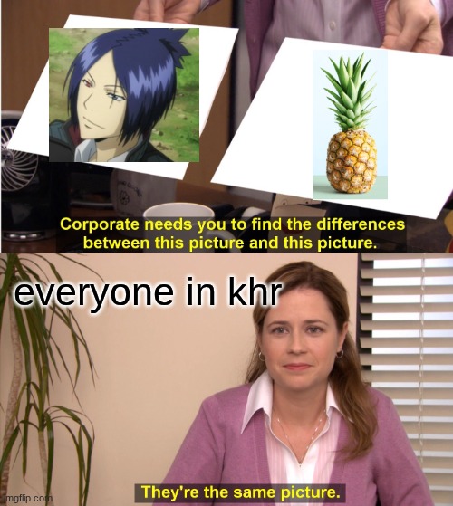 They're The Same Picture | everyone in khr | image tagged in memes,they're the same picture | made w/ Imgflip meme maker