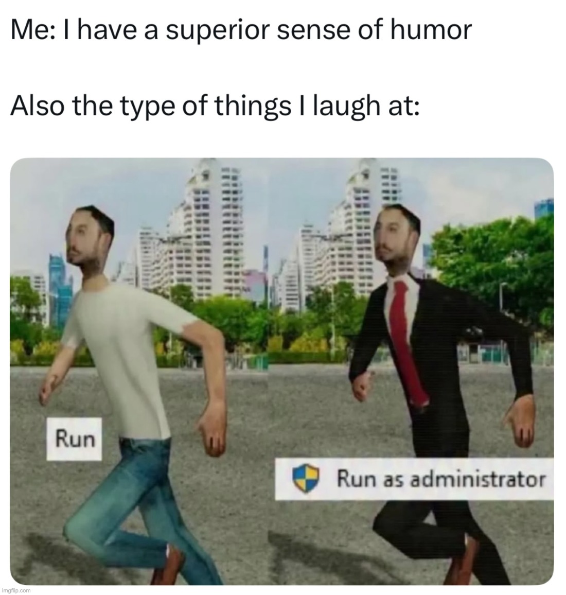 image tagged in memes,funny,puns,run as administrator,windows | made w/ Imgflip meme maker
