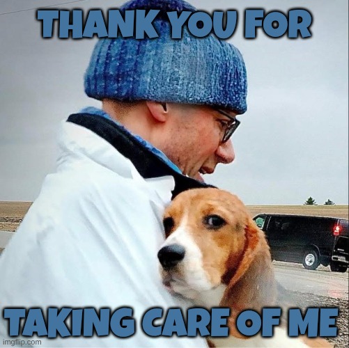 Rescue | Thank you for; taking care of me | image tagged in rescue,my eyes,love story,thank you,animal rescue,i love you | made w/ Imgflip meme maker