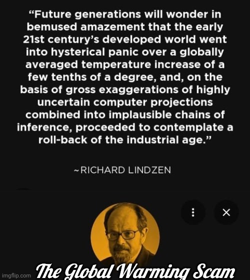 The Global Warming scam | The Global Warming Scam | image tagged in global warming,scam | made w/ Imgflip meme maker